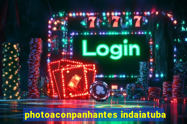 photoaconpanhantes indaiatuba